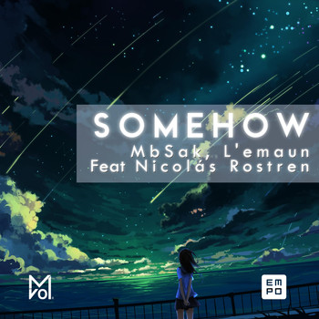 Mb Sak & L'emaun - Somehow (feat. Nicolás Rostren)
