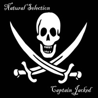 Natural Selection - Captain Jacked (Explicit)