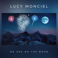 Lucy Monciel - We Are On The Moon (Single)