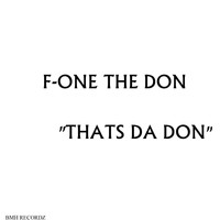 F-One the Don - Thats  Da Don (Explicit)
