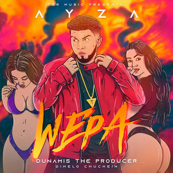 Ayza - Wepa (Explicit)