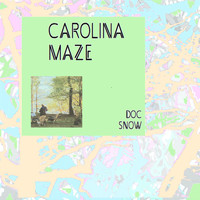 Doc Snow - Carolina Maze