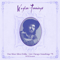 Waylon Jennings - One More Silver Dollar (Live Chicago Soundstage &apos;75)