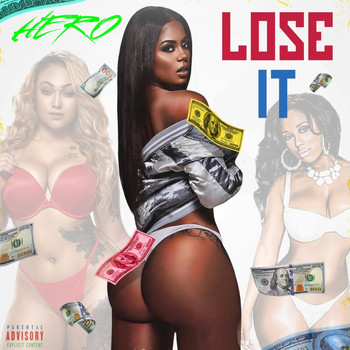 Hero - Lose It (Explicit)