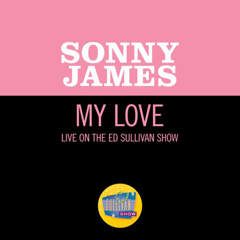 Sonny James - My Love (Live On The Ed Sullivan Show, May 10, 1970)