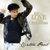 Clinton Paul - Fall in Love This Christmas