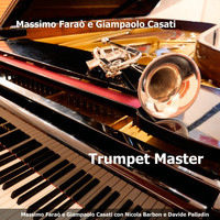 Massimo Faraò & Giampaolo Casati with Nicola Barbon & Davide Palladin - Trumpet Master