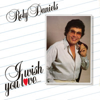 Roly Daniels - I Wish You Love