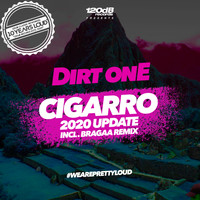 Dirt onE - Cigarro (2020 Update)