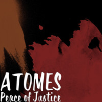 Atomes - Peace of Justice