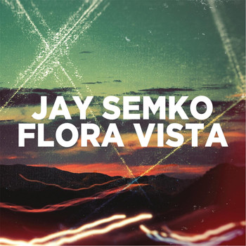 Jay Semko - Flora Vista