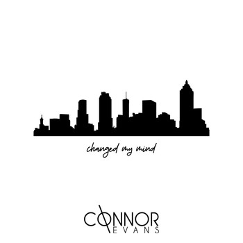 Connor Evans - Changed My Mind (Explicit)