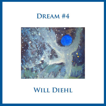 Will Diehl - Dream #4