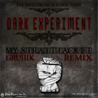 Dark Experiment - My Straitjacket (Gruiiik Remix) (Explicit)