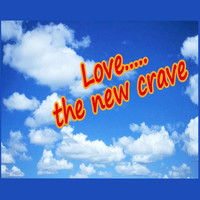 Love.....the new crave - Love for Man