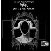 Risk - Man in the Mirror (Explicit)