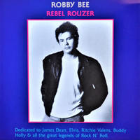 Robby Bee - Rebel Rouzer