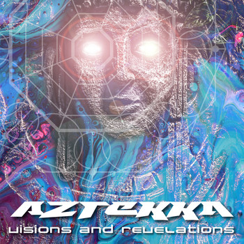 Aztekka - Visions And Revelations