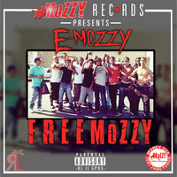 E Mozzy - Free Mozzy (Explicit)