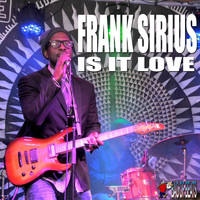 Frank Sirius - Is It Love