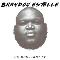 Brandon Estelle - So Brilliant