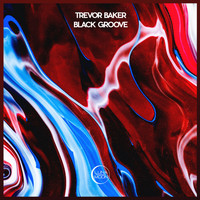 Trevor Baker - Black Groove