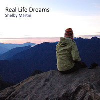 Shelby Martin - Real Life Dreams