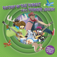 Farmer Jason - Rockin' in the Forest With Farmer Jason