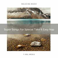 White Noise Nature Sounds Baby Sleep - Super Songs For Special Take It Easy Nap