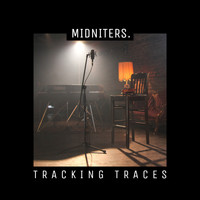 Midniters - Tracking Traces (Explicit)