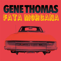 Gene Thomas - Fata Morgana