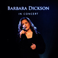 Barbara Dickson - In Concert (Live 2007)