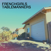 French Girls - Tablemanners