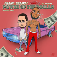 Franc Grams - Power of the Dollar (feat. The Game & Jus Cuz) (Explicit)