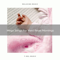 Ruido Blanco - Mega Songs For Hard Relax Mornings