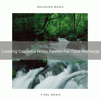 White Noise for Babies, Sleep Noise - Leading Colourful Noise Palette For Total Recharge