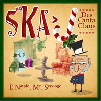 Ska-J - Descanta Claus, Vol. 4: E' Natale, Mr Scrooge