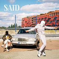 Said - Nichts muss