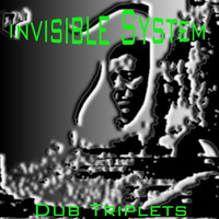 Invisible System - Dub Triplets