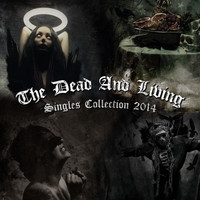 The Dead and Living - Singles Collection 2014 (Explicit)