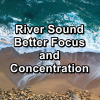 Alpha Wave Movement - River Sound Better Focus and Concentration