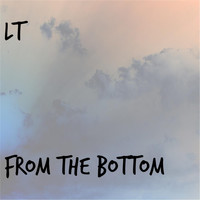 LT - Lt from the Bottom (Explicit)