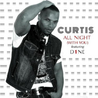 Curtis - All Night (With You) [feat. D1ne]