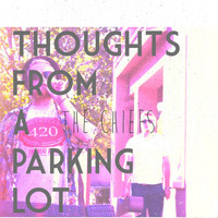 The Chiefs - Thoughts from a Parking Lot (Explicit)