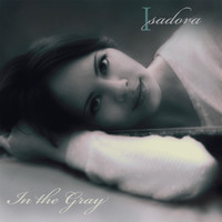Isadora - In the Gray