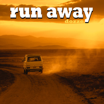 DOZZE - Run Away