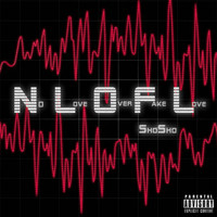 Shosho - No Love over Fake Love (Explicit)