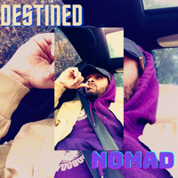 Nomad - Destined (Explicit)