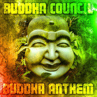 Buddha Council - Buddha Anthem