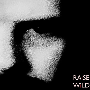 Raise - Wild